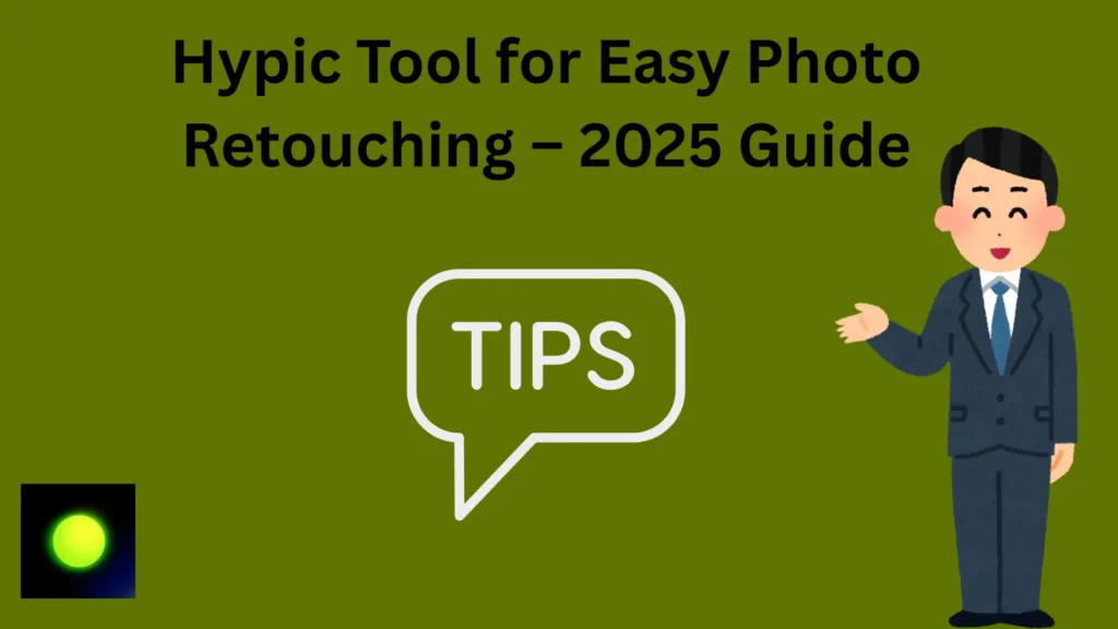 Man showing tips icon for Hypic tool retouching guide – 2025