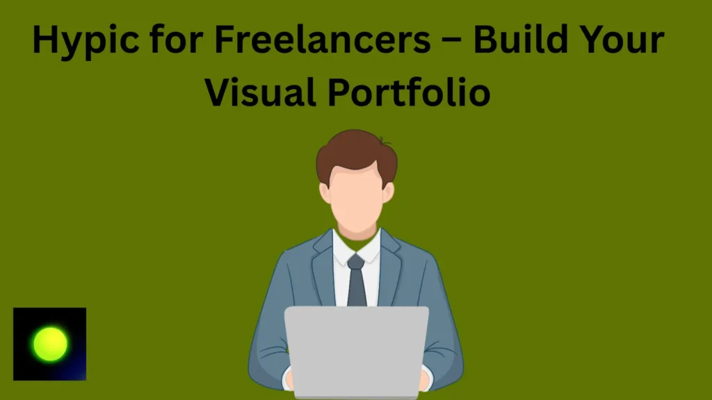 Hypic for Freelancers – man using laptop to build visual portfolio